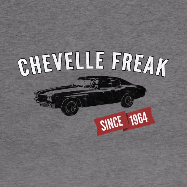 Chevelle Freak Muscle Car Lover T-Shirt by lucidghost